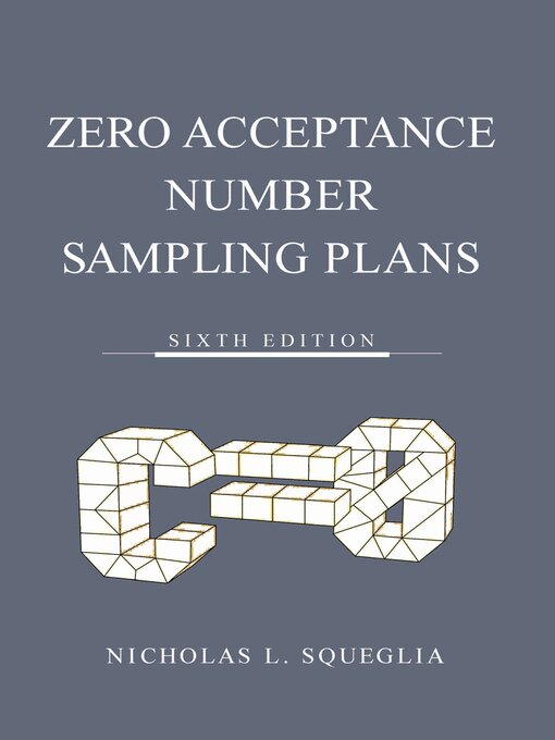 Title details for Zero Acceptance Number Sampling Plans by Nicholas L. Squeglia - Available